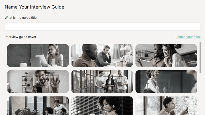Follow along with the guide builder to quickly create interview guides for candidates.